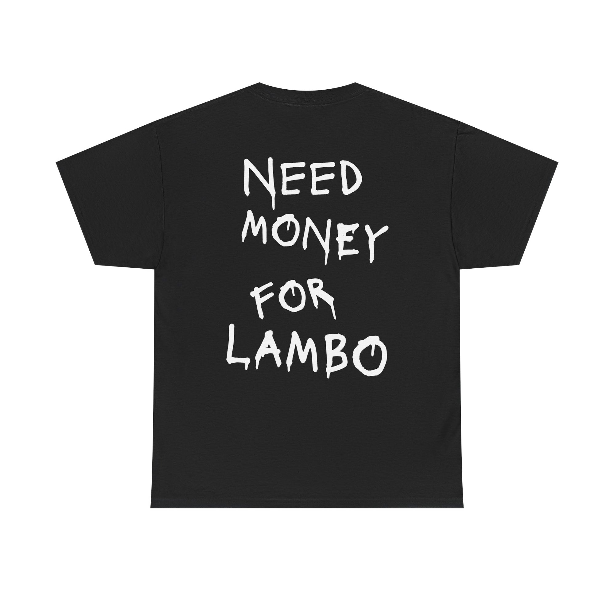 Need Money For | Bespoke Car Tee